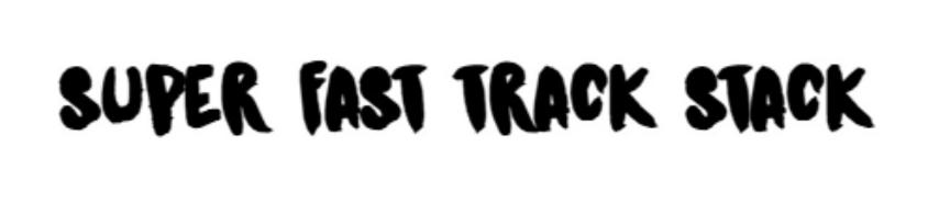 Super Fast Track Stack